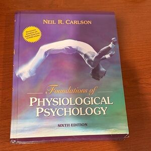 Foundations of Physiological Psychology. 6th edition